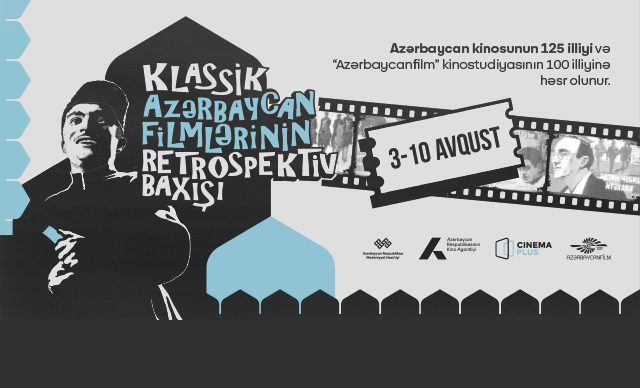 В сети кинотеатров «CinemaPlus» ко Дню национального кино пройдёт «Ретроспективный просмотр классических азербайджанских фильмов» - ФОТО