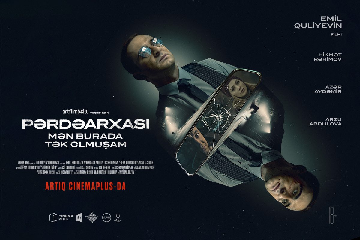 В «CinemaPlus» новый фильм Эмиль Гулиева «Pərdəarxası»