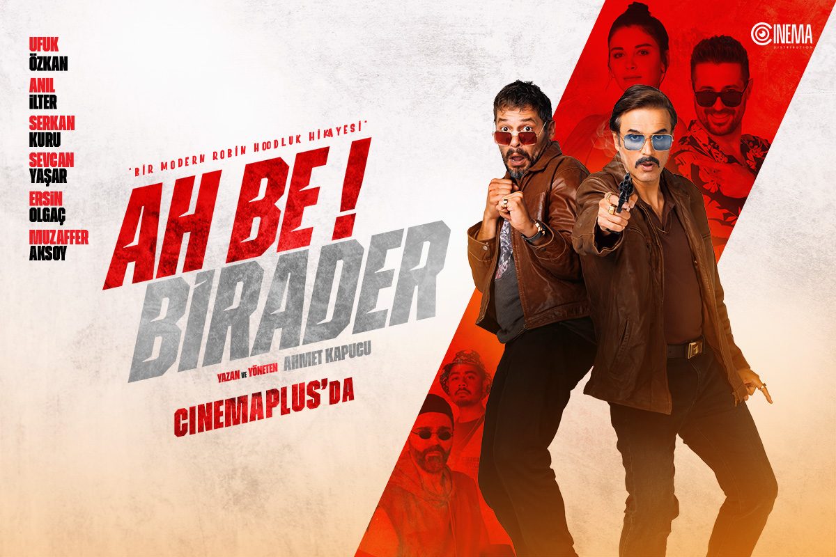 Turkish comedy "Ah Be Birader" at the “CinemaPlus