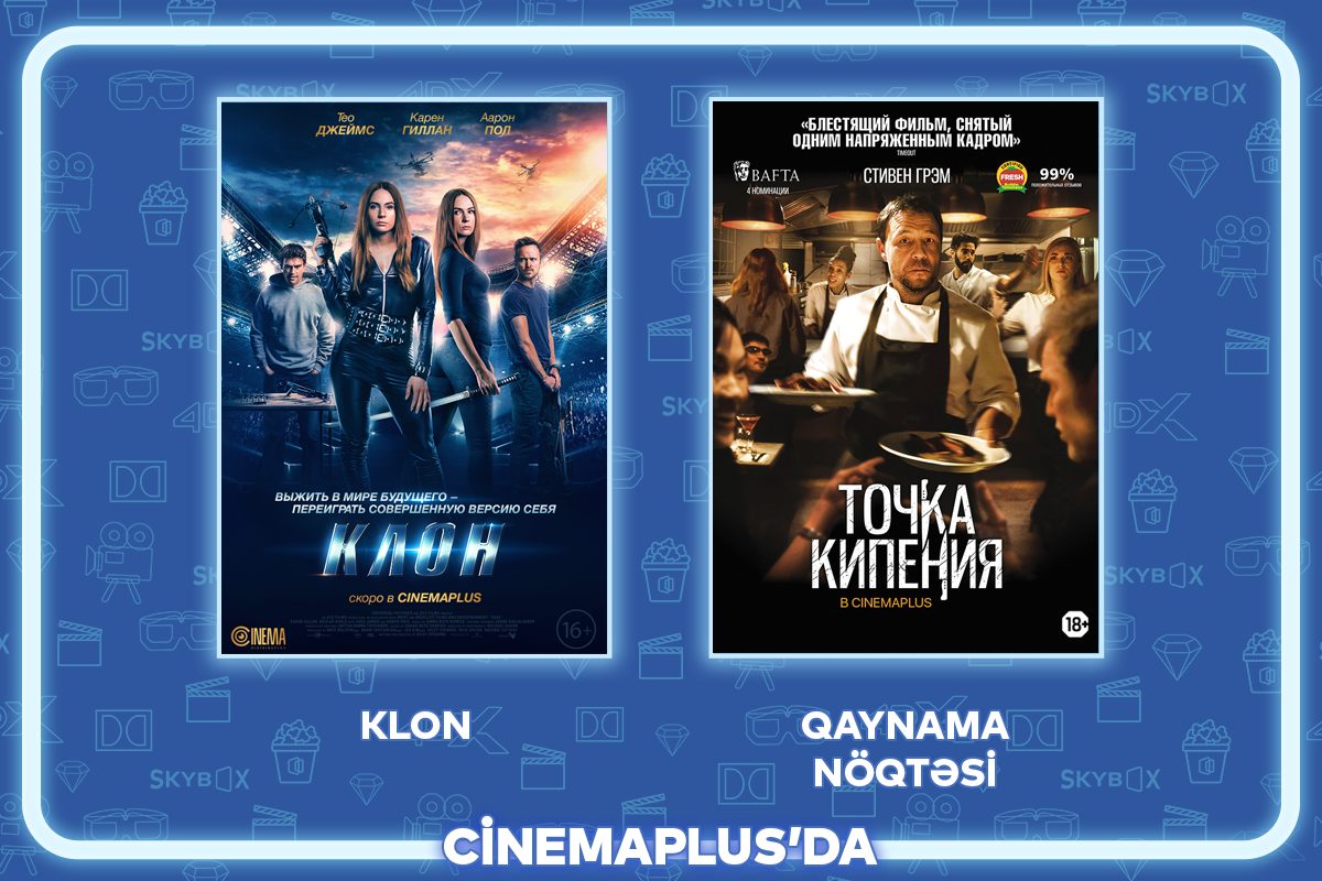 Mayın 19-dan etibarən “CinemaPlus” kinoteatrlar şəbəkəsində nümayiş olunan filmlər - VIDEO