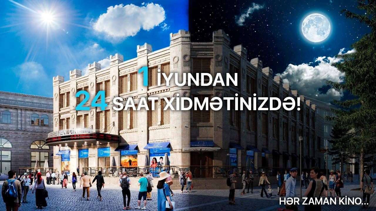 CinemaPlus Azerbaijan to work for 24 hours a day